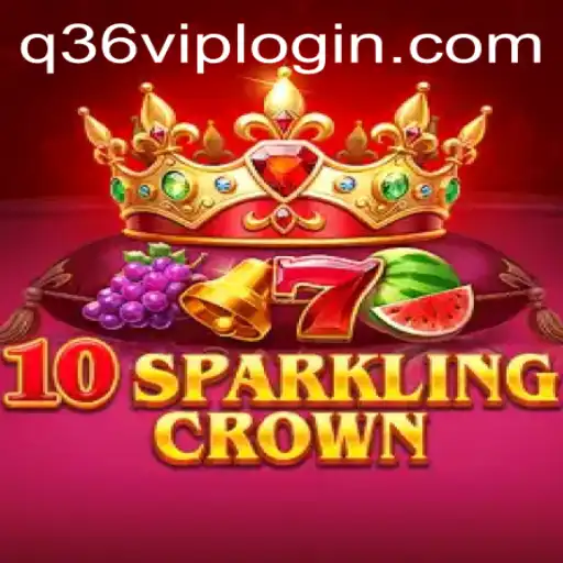10SparklingCrown Game: A Journey into Royalty with Q36.COM