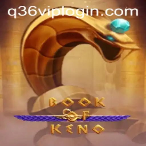Unveiling BookOfKeno: A Thrilling Adventure with Q36.COM