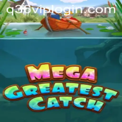 Discover the Exciting World of MegaGreatestCatch: A Dynamic Game Experience