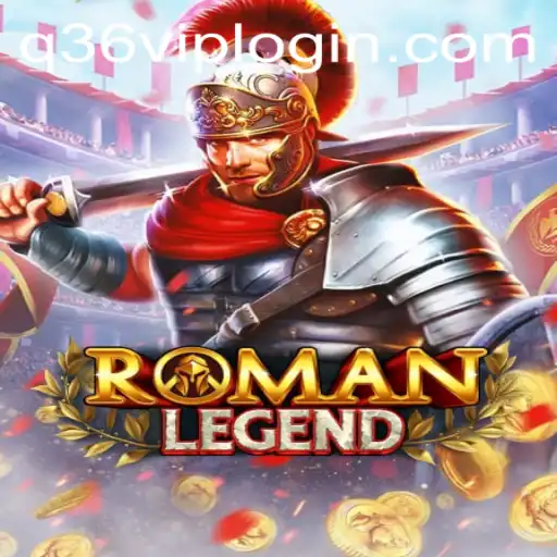 Exploring the Exciting World of RomanLegend and the Influence of Q36.COM